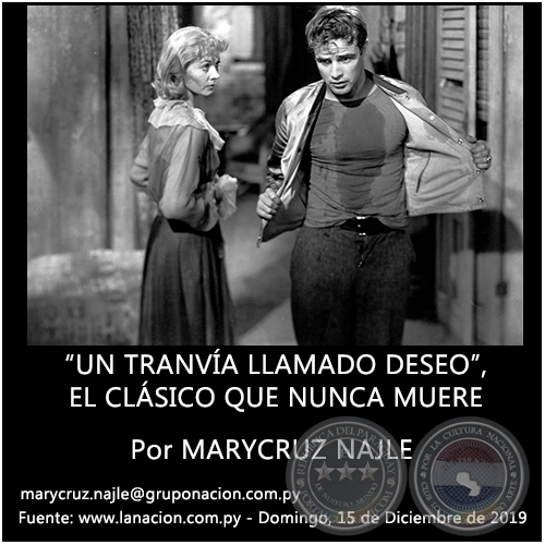 UN TRANVÍA LLAMADO DESEO, EL CLÁSICO QUE NUNCA MUERE - Por MARYCRUZ NAJLE - Domingo, 15 de Diciembre de 2019